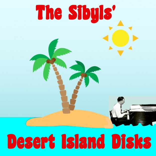 Sibyls desert Island disks